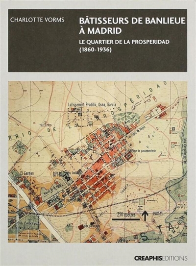Bâtisseurs de banlieues à Madrid : La Prosperidad, un quartier périurbain, 1860-1936