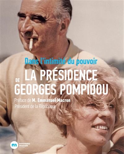 Dans l'intimité du pouvoir de la présidence de Georges Pompidou