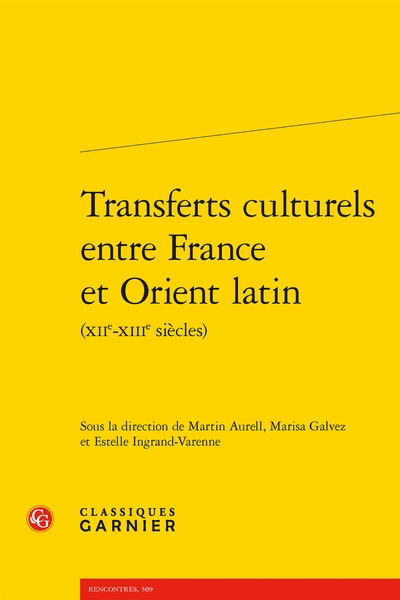 Transferts culturels entre France et Orient latin : XII-XIIIe siècles