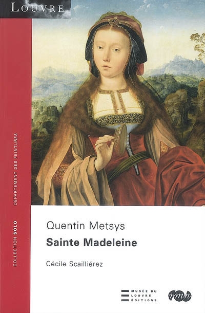 Quentin Metsys : "Sainte Madeleine"