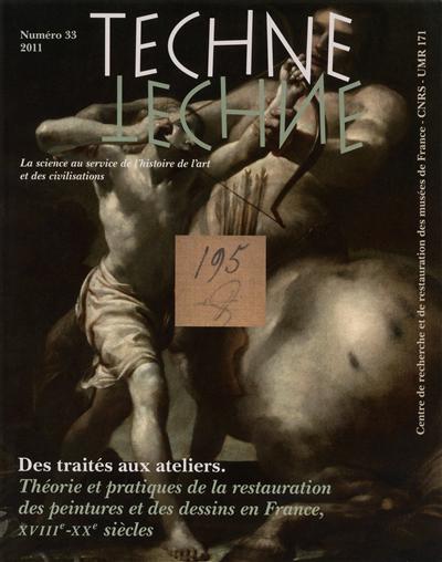 Des traités aux ateliers : théorie et pratiques de la restauration des peintures et des dessins en France, XVIIIe-XXe siècles