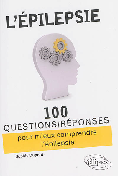 L'épilepsie : 100 questions-réponses