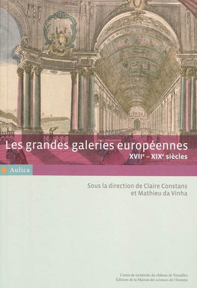 Les grandes galeries européennes : XVIIe-XIXe siècles