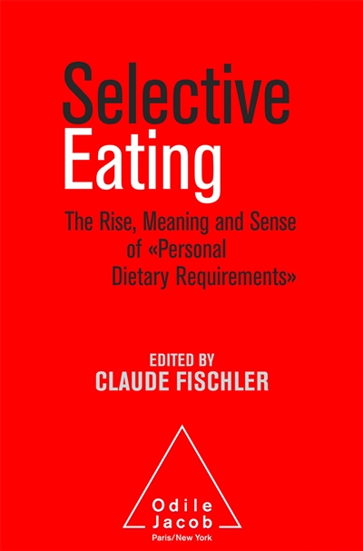 Selective eating : the rise, meaning and sense of personnal dietary requirements : an interdisciplinary perspective