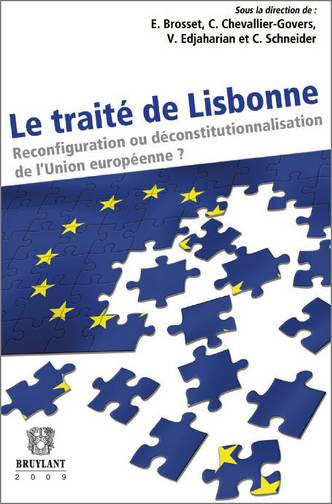 Le traité de Lisbonne : reconfiguration ou déconstitutionnalisation de l’Union européenne ?