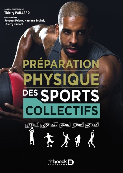 Préparation physique des sports collectifs : basket, football, hand, rugby, volley