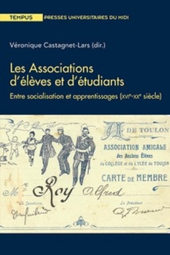 Les associations d'élèves et d'étudiants : entre socialisation et apprentissages, XVIe-XXe siècle