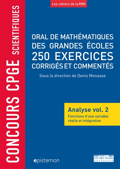 Analyse. Vol. 2 , Fonctions d'une variable réelle et intégration : 250 exercices corrigés et commentés