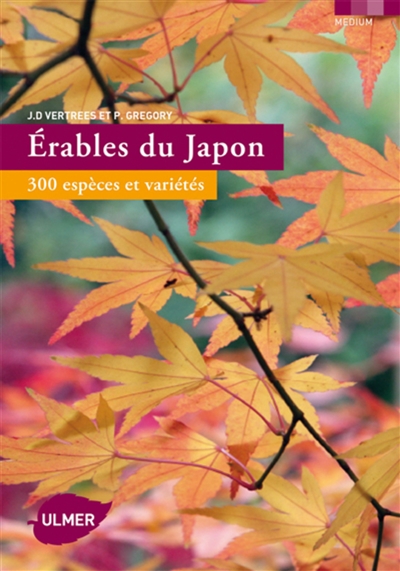 Érables du Japon : 300 espèces et variétés
