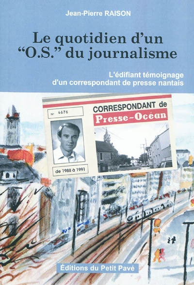 Le quotidien d'un "OS" du journalisme : l'édifiant témoignage d'un correspondant de presse nantais