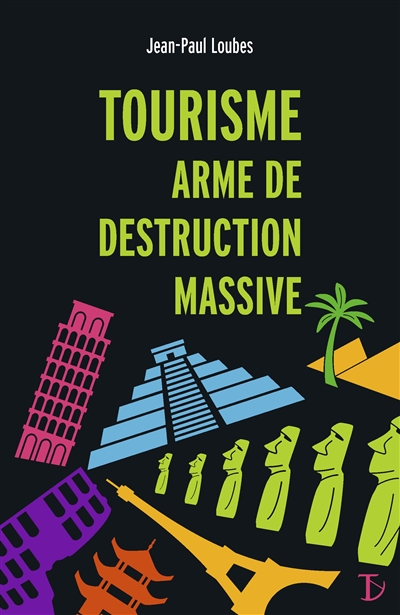 Tourisme arme de destruction massive