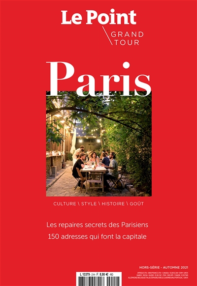 Point (Le). hors série , Grand tour, Paris : culture, style, histoire, goût : les repaires secrets des parisiens : 150 adresses qui font la capitale ;