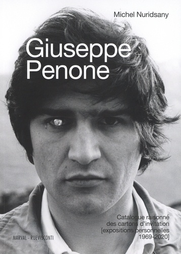 Giuseppe Penone : catalogue raisonné des cartons d'invitation : [expositions personnelles 1969-2020]