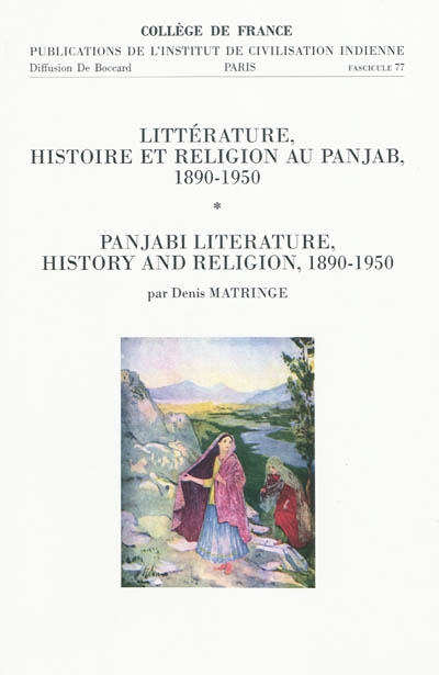 Littérature, histoire et religion au Panjab, 1890-1950 = = Panjabi literature history and religion, 1890-1950