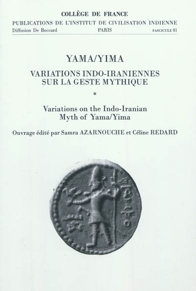 Yama-Yima : variations indo-iraniennes sur la geste mythique