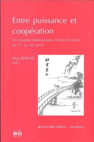 Entre puissance et coopération : les relations diplomatiques Orient-Occident du 17e au 20e siècle