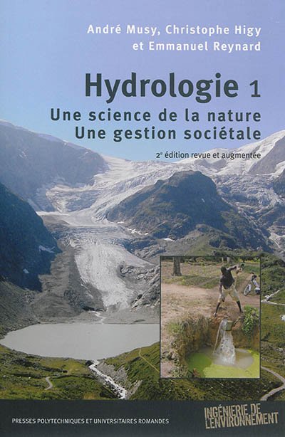Hydrologie. 1 , Une science de la nature, une gestion sociétale