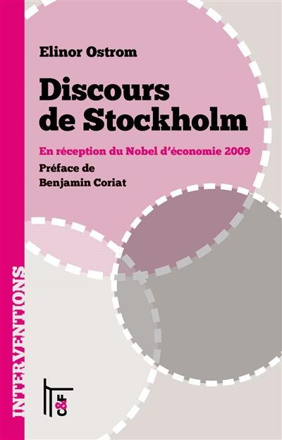 Discours de Stockholm : En réception du Nobel d'économie 2009 : Au-delà des marchés et des Etats: la gouvernance polycentrique des systèmes économiques complexes