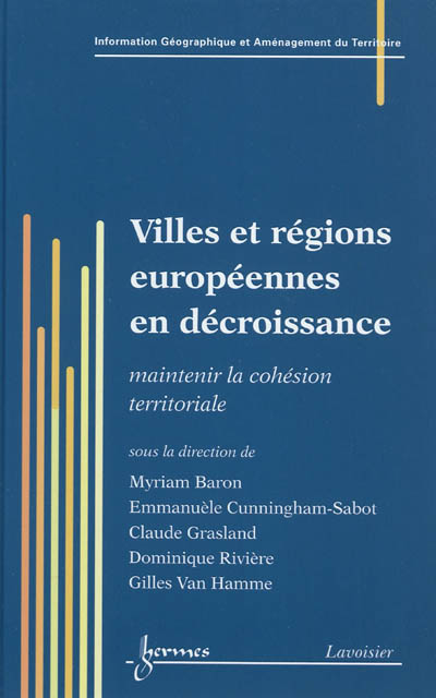 Villes et régions européennes en décroissance : maintenir la cohésion territoriale ?