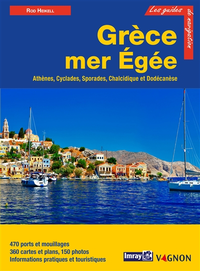 Grèce, Mer Égée : Athènes, Cyclades, Sporades, Chalcidique et Dodécanèse