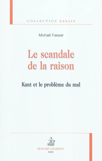 Le scandale de la raison : Kant et le problème du mal