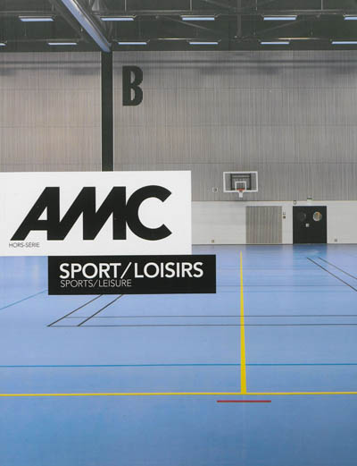 AMC, le moniteur architecture, hors série. , Sport-loisirs = Sports-leisure