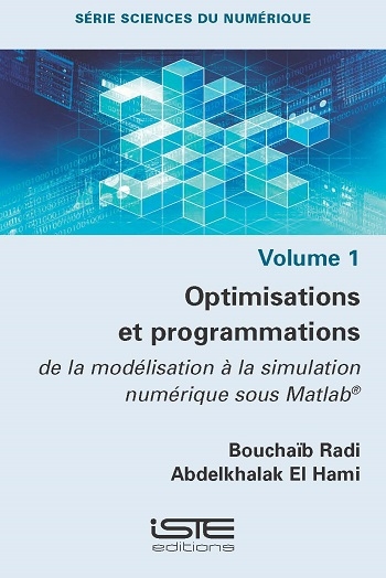 Optimisations et programmations : de la modélisation à la simulation numérique sous Matlab®