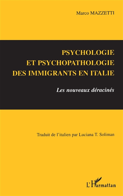 Psychologie et psychopathologie des immigrants en Italie : les nouveaux déracinés