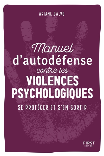 Manuel d'autodéfense contre les violences psychologiques : se protéger et s'en sortir