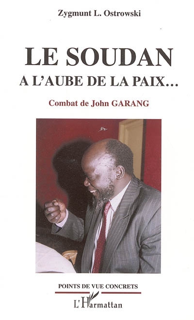 Le Soudan à l'aube de la paix : combat de John Garang
