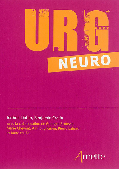 Urg'neuro : le mémento des urgences neurologiques
