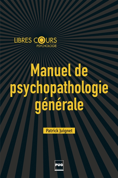 Manuel de psychopathologie générale : enfant, adolescent, adulte
