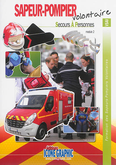 Sapeur-pompier volontaire : secours à personnes : module 2