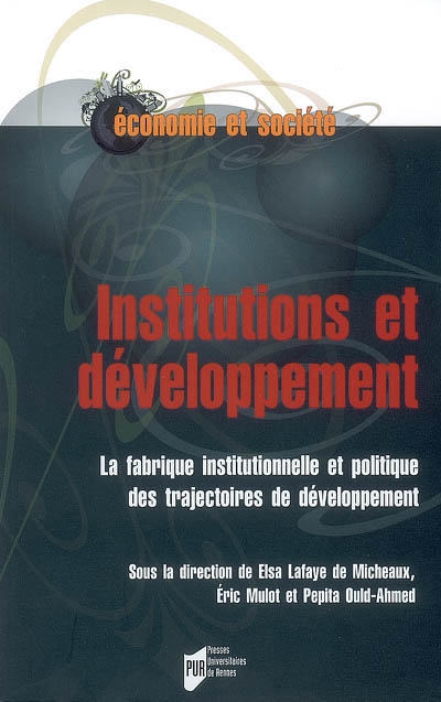 Institutions et développement : la fabrique institutionnelle des trajectoires de développement