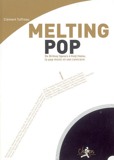 Melting pop : de Britney Spears à Keiji Haino, la pop music et son contraire