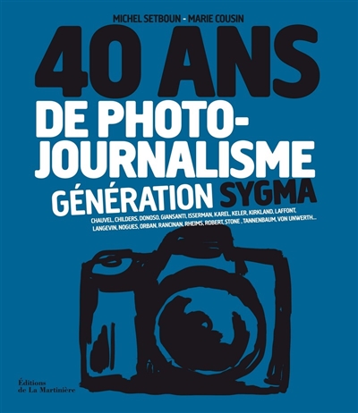40 ans de photo-journalisme : génération Sygma