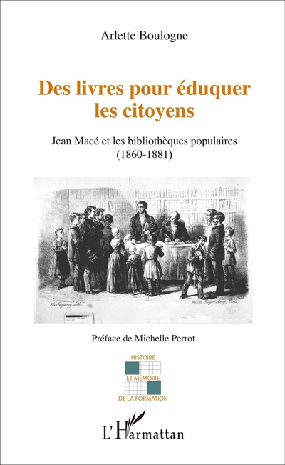 Des livres pour éduquer les citoyens : Jean Macé et les bibliothèques populaires, 1860-1881