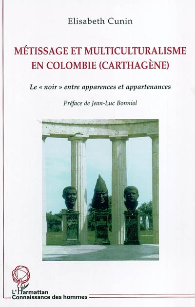 Métissage et multiculturalisme en Colombie (Carthagène) : le "noir" entre apparences et appartenances