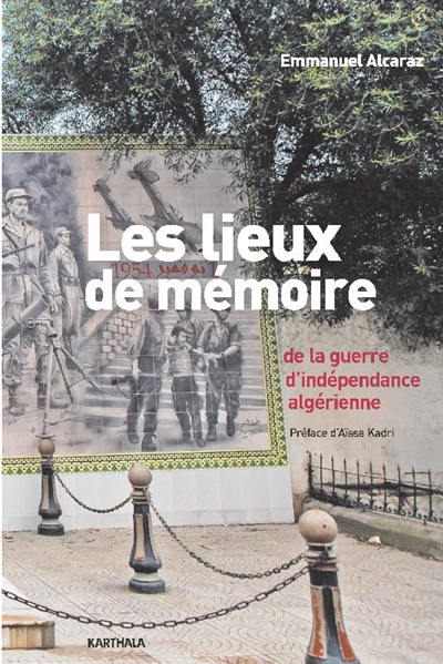 Les lieux de la mémoire de la guerre d'indépendance algérienne