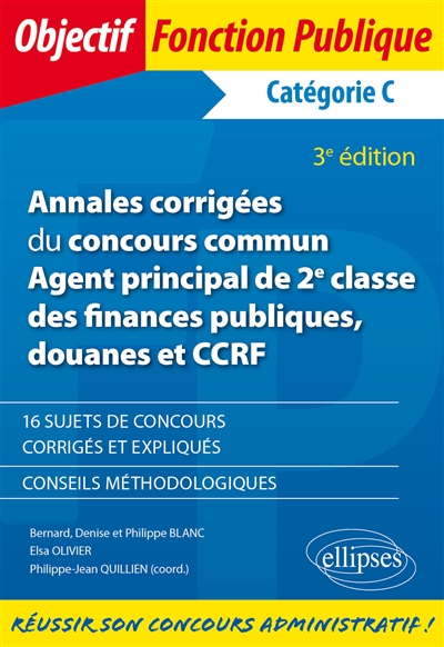 Annales corrigées du concours commun, agent principal de 2e classe des finances publiques, douanes et CCRF : catégorie C