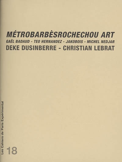 Métrobarbèsrochechou art : 1980-1983 : Gaël Badaud, Teo Hernandez, Jakobois, Michel Nedjar