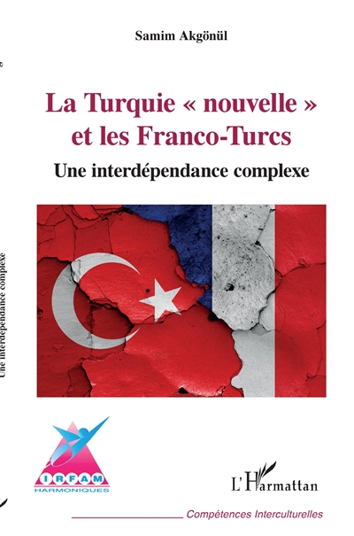 La Turquie «nouvelle» et les Franco-Turcs : une interdépendance complexe