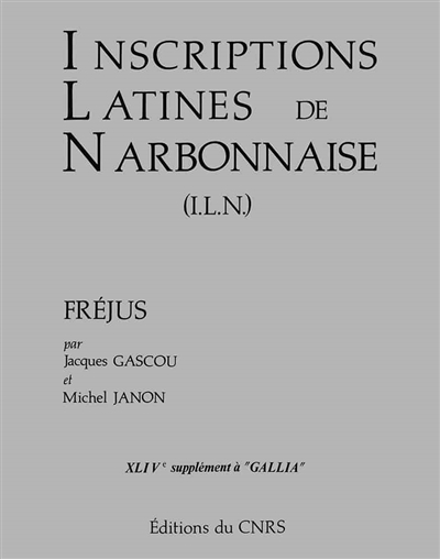 Inscriptions latines de Narbonnaise (I.L.N.). [1] , Fréjus