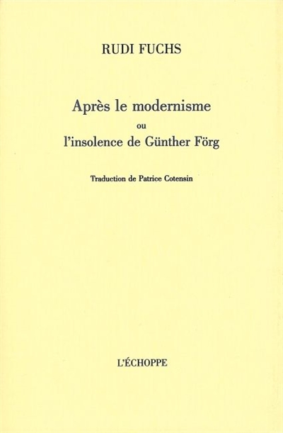 Après le modernisme ou L'insolence de Günther Förg