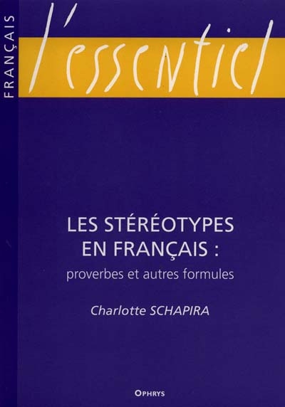 Les stéréotypes en français : proverbes et autres formules