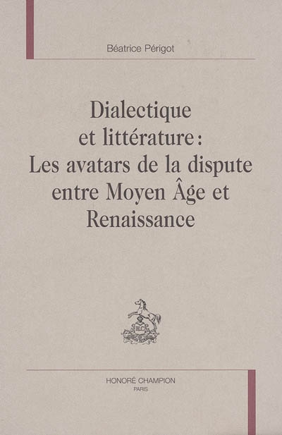 Dialectique et littérature : les avatars de la dispute entre Moyen âge et Renaissance