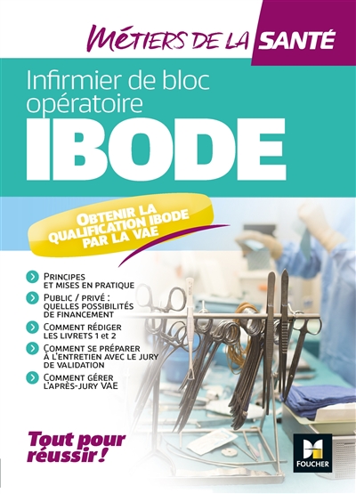 Infirmier bloc opératoire : IBODE : obtenir la qualification IBODE par la VAE