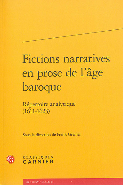 Fictions narratives en prose de l'âge baroque : répertoire analytique , Deuxième partie , 1611-1623