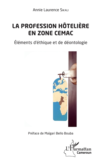 La profession hôtelière en zone Cemac : éléments d'éthique et de déontologie