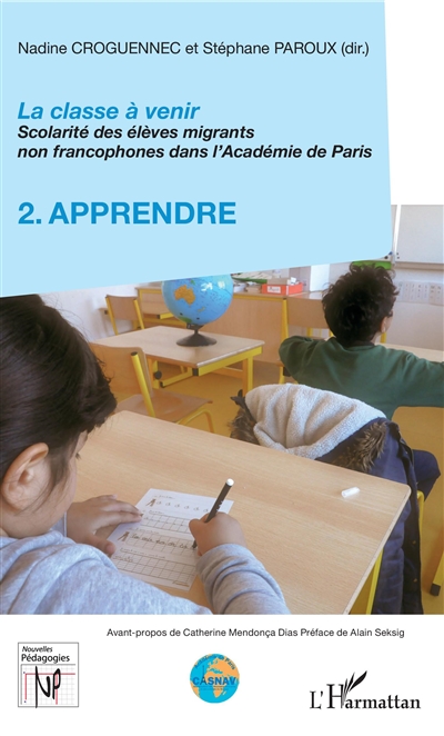 La classe à venir : scolarité des élèves migrants non francophones dans l'Académie de Paris. 2 , Apprendre